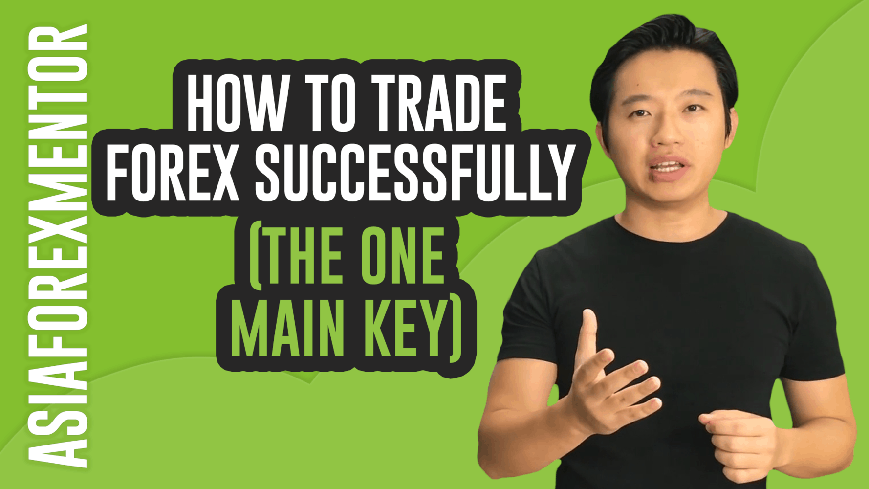 How to Trade Forex Successfully (The 1 Main Key)