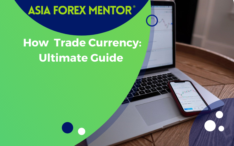 How to Trade Currency