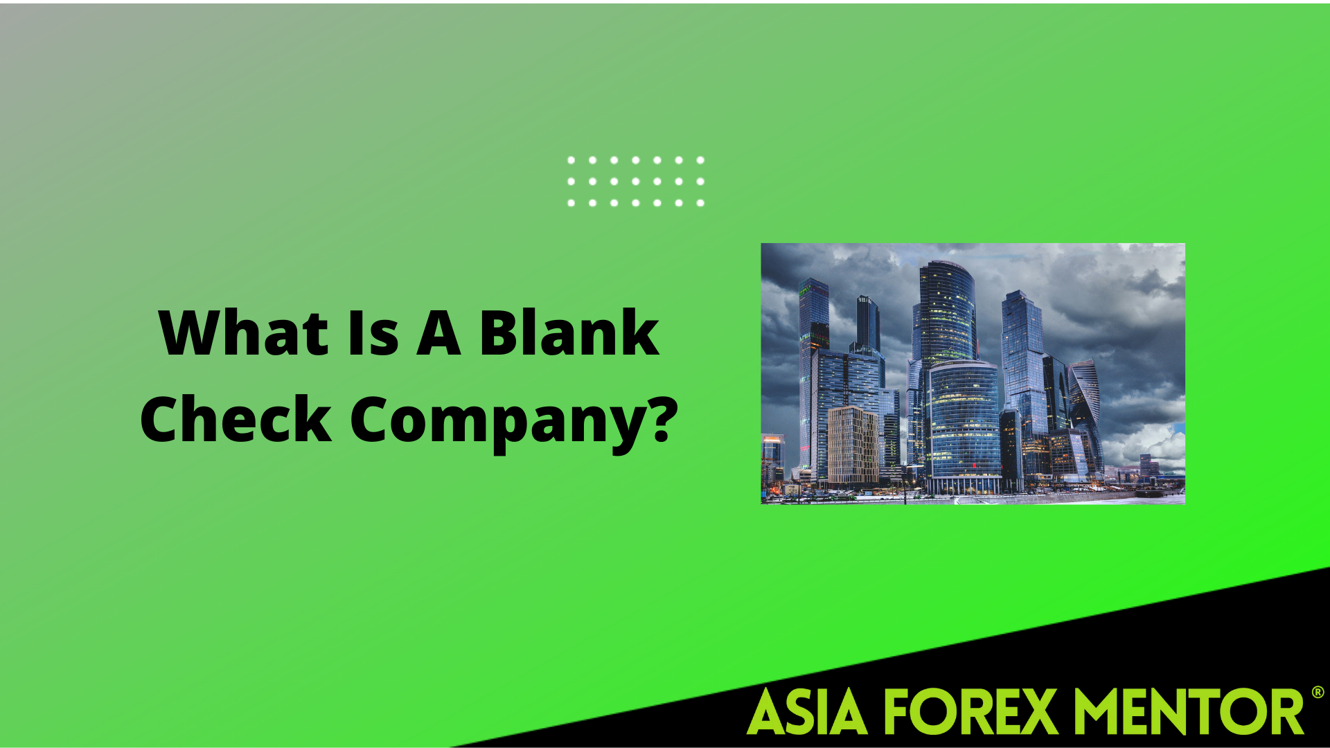 What Is A Blank Check Company?