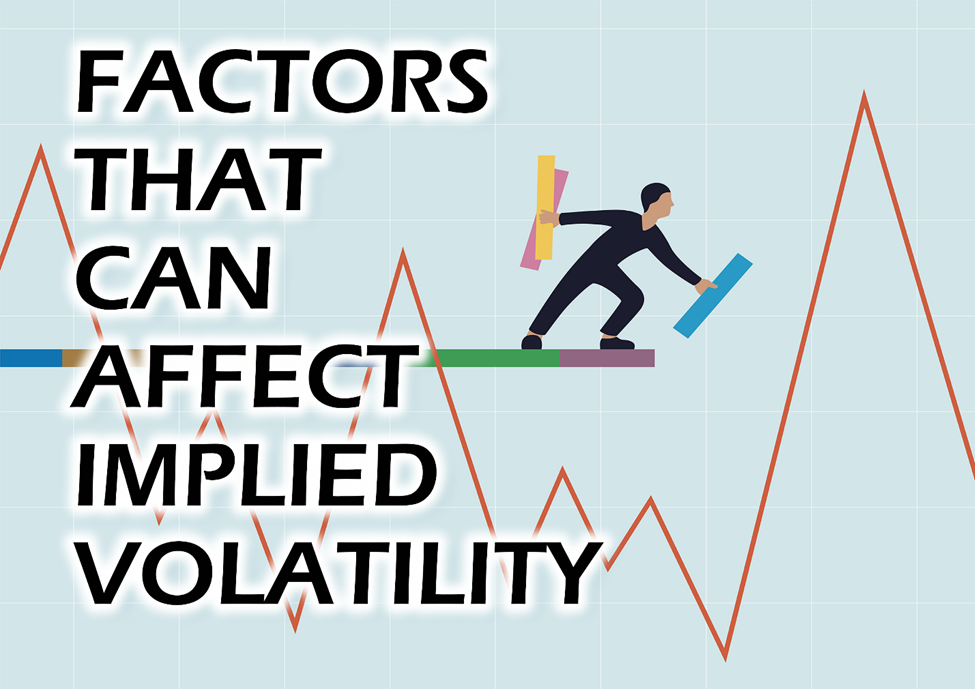 Affect Implied Volatility