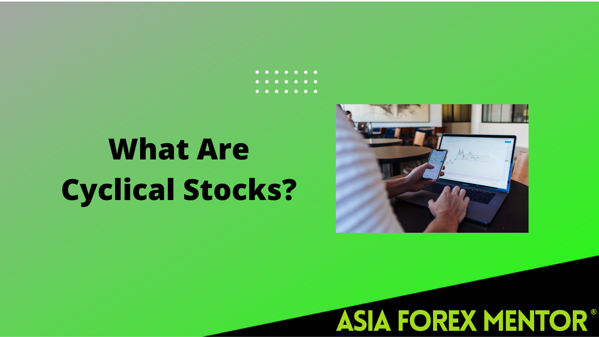 What Are Cyclical Stocks?