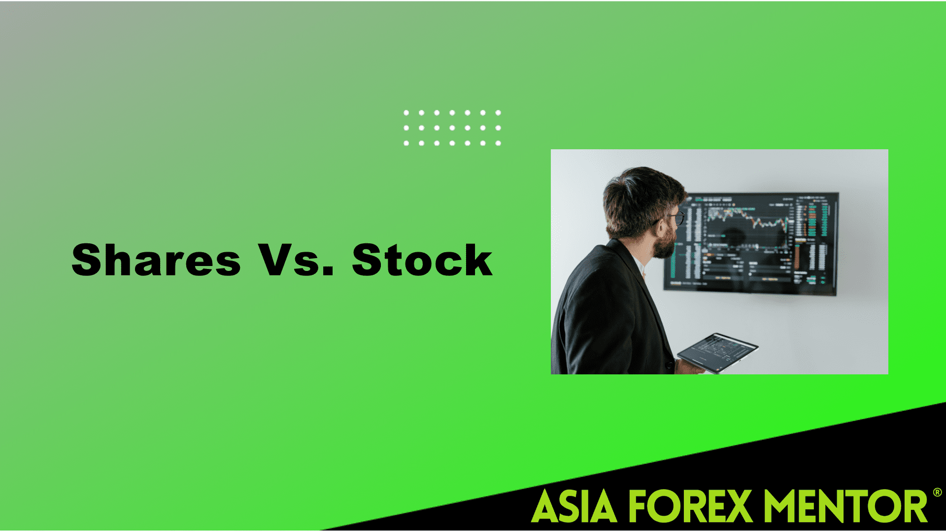Key Differences Between Shares Vs Stocks Asia Forex Mentor key-differences-between-shares-vs-stocks-asia-forex-mentor