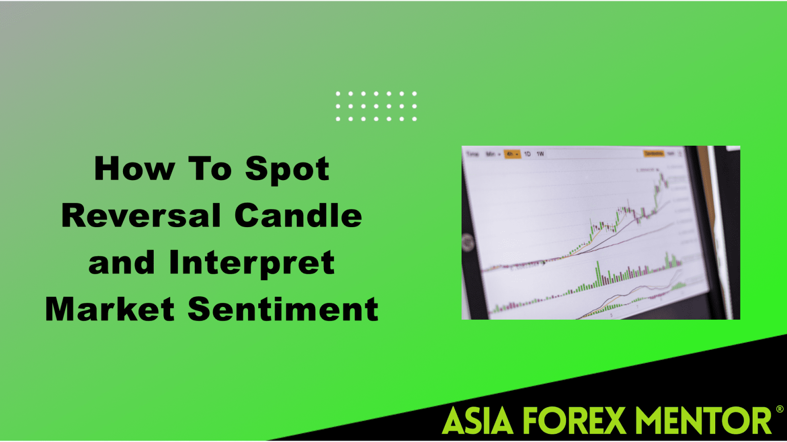 How To Spot Reversal Candle and Interpret Market Sentiment • Asia Forex