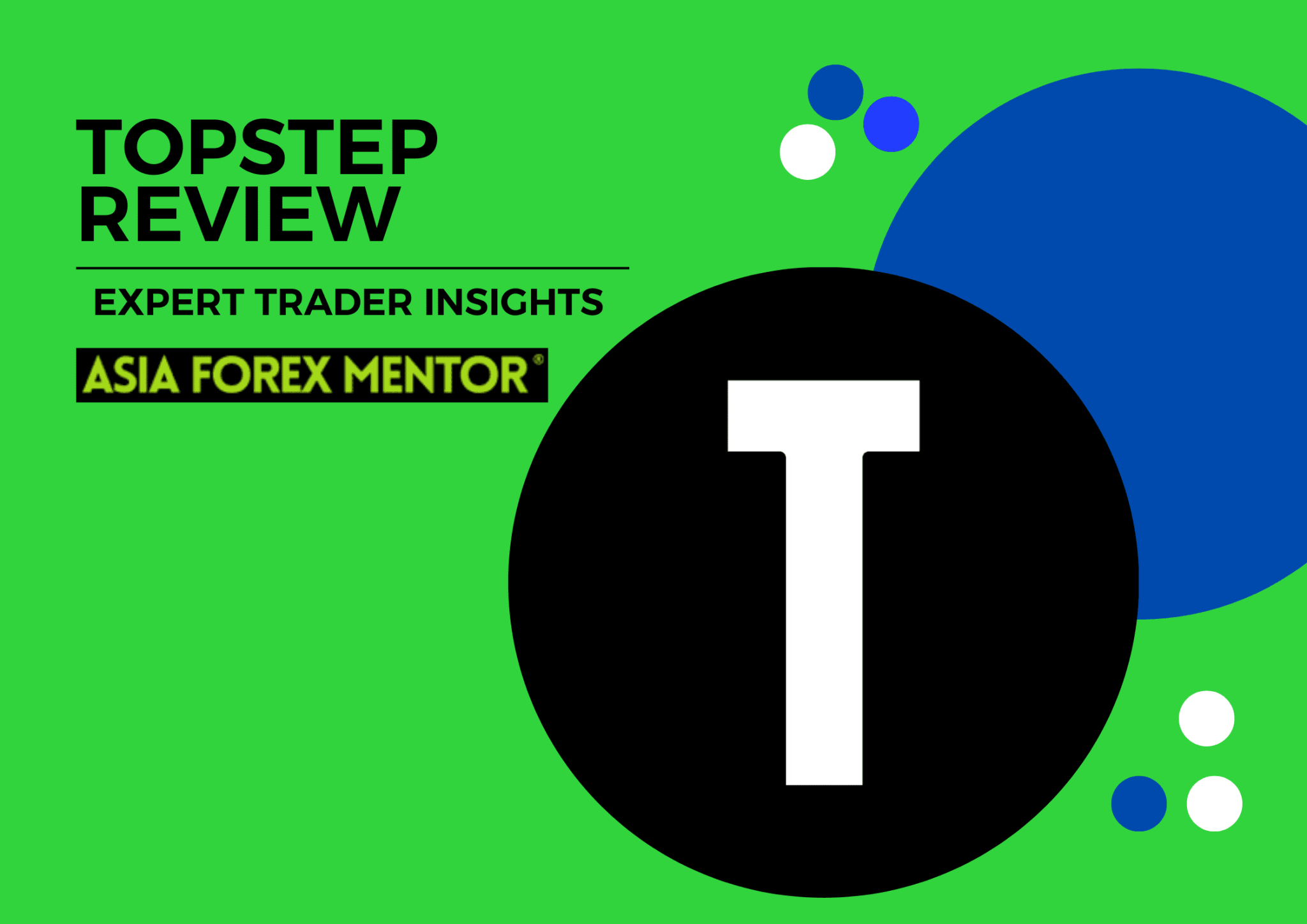 TopStep Review 2023 From An Expert Trader • Asia Forex Mentor