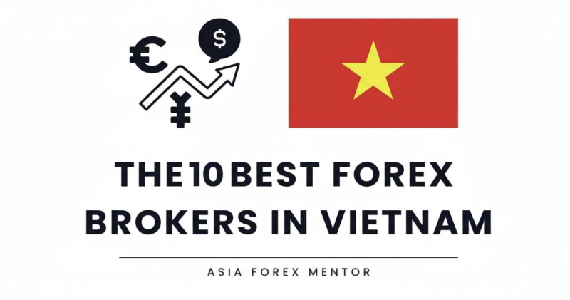 The 10 Best Forex Brokers in Vietnam in 2025