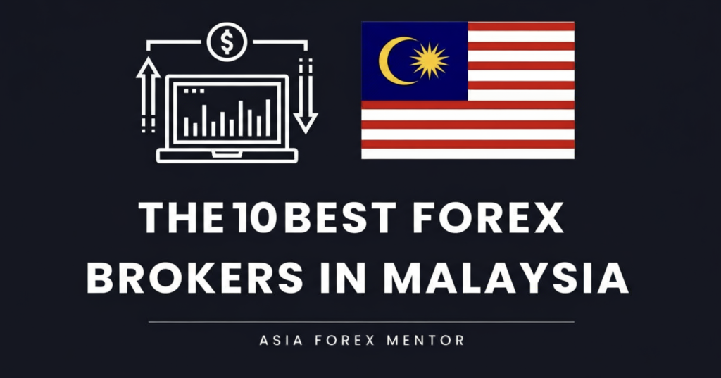 The 10 Best Forex Brokers in Malaysia in 2025