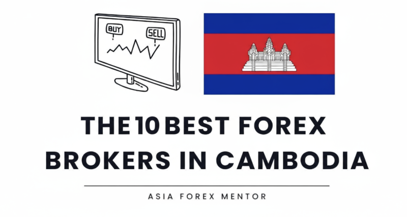 The 10 Best Forex Brokers in Cambodia in 2025