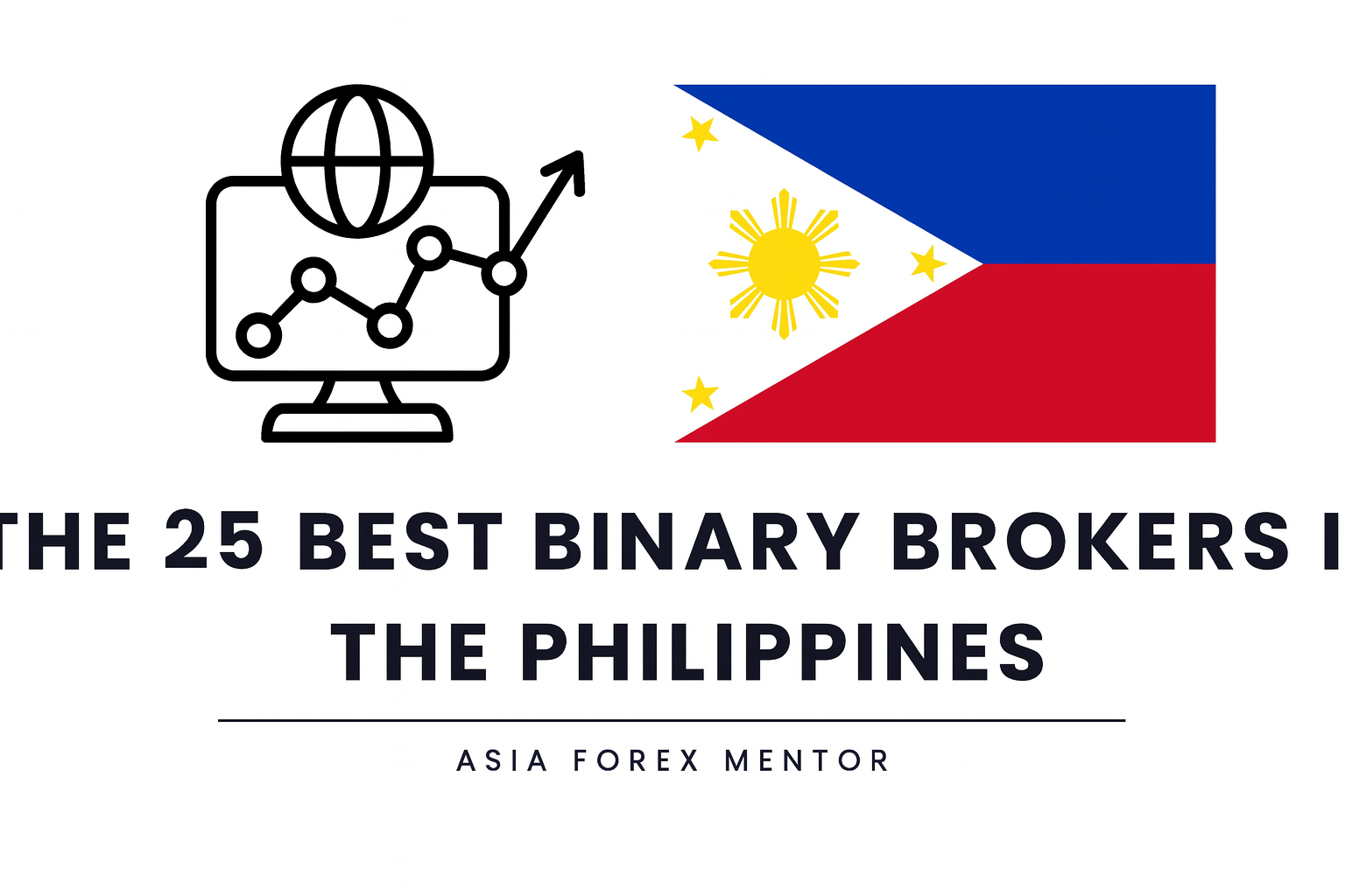 The 25 Best Binary Brokers in the Philippines in 2026: A Comprehensive  Guide - Learn To Trade Forex • Best Forex Trading Course • AsiaForexMentor