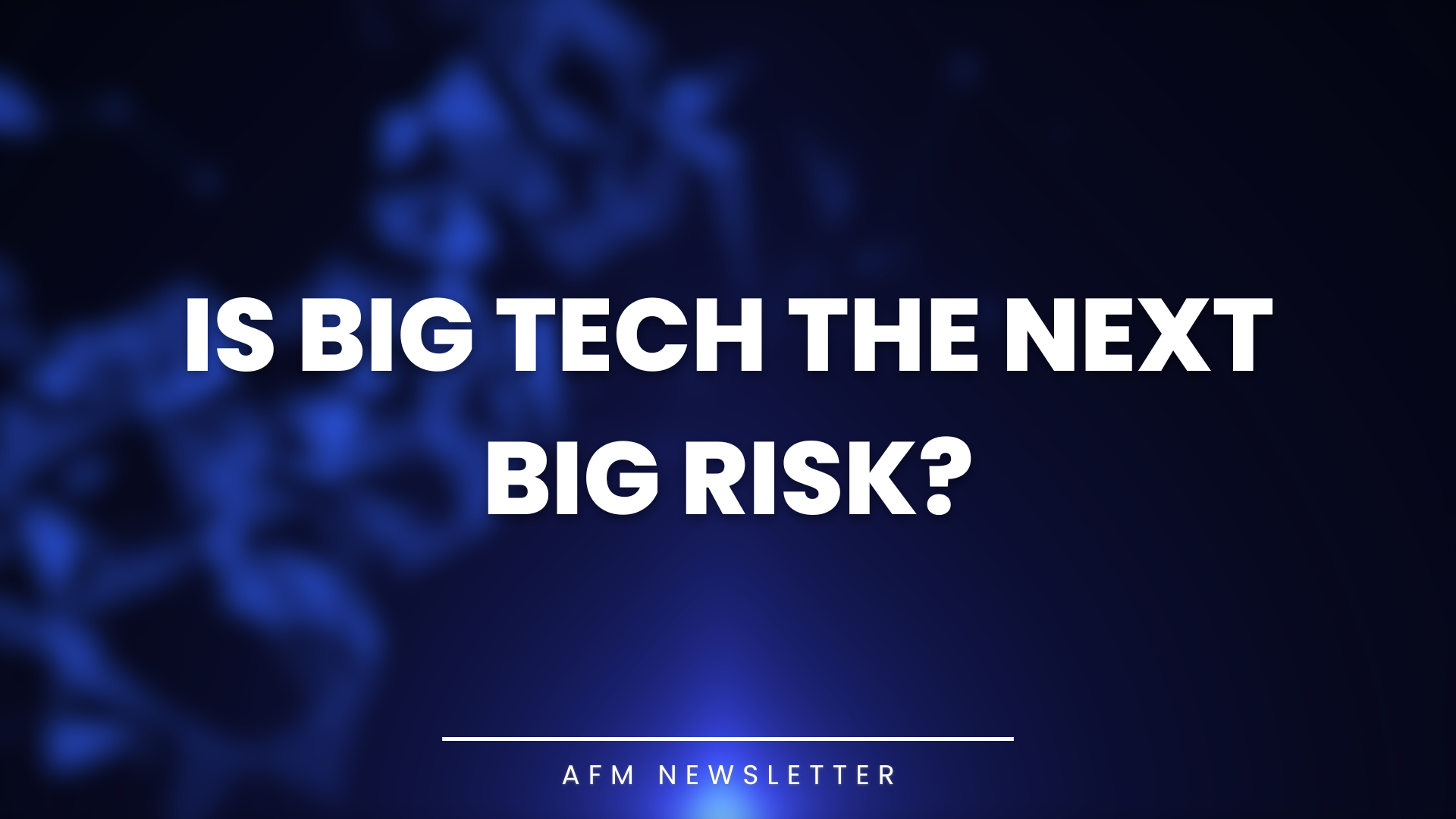 Big Risk Final Is Big Tech the Next Big Risk? - Learn To Trade Forex • Best Forex ...
