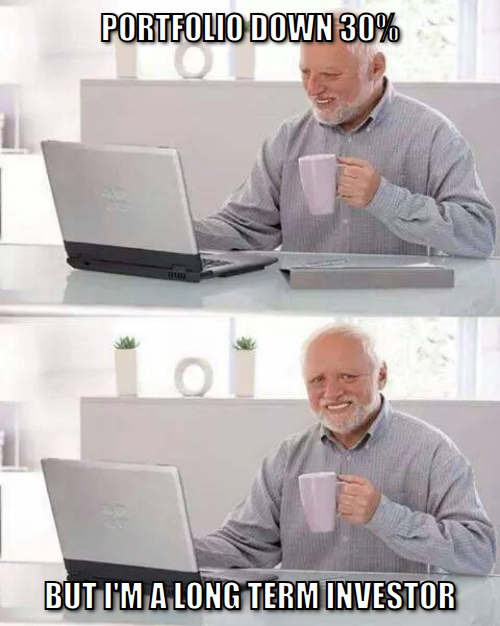 Hide the pain Harold meme, portfolio down 30 percent but I'm a long term investor