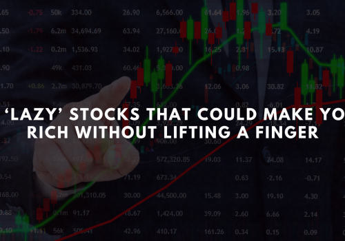 3 ‘Lazy’ Stocks That Could Make You Rich Without Lifting a Finger