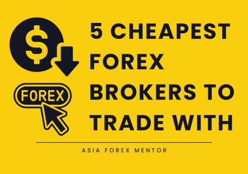 The 5 Cheapest Forex Brokers in 2025: Trade with Low Fees and Save Big
