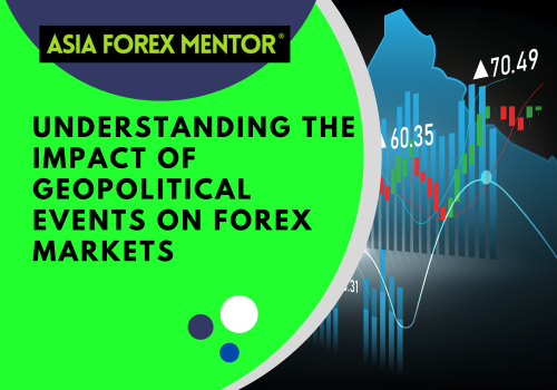 Understanding the Impact of Geopolitical Events on Forex Markets