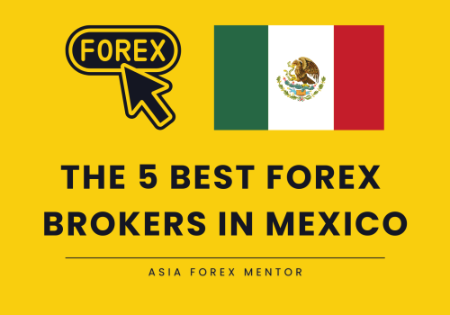 The 5 Best Forex Brokers in Mexico in 2025
