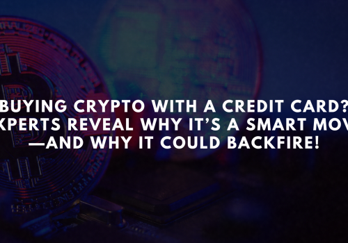 Buying Crypto with a Credit Card? Experts Reveal Why It’s a Smart Move—and Why It Could Backfire!