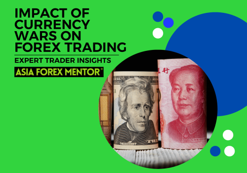 Impact of Currency Wars on Forex Trading
