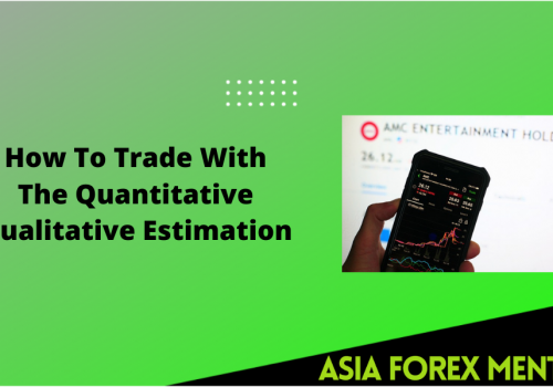 How To Trade With The Quantitative Qualitative Estimation