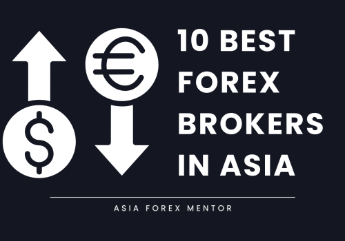 The 10 Best Forex Brokers in Asia in 2025 • Reviewed by Asia Forex Mentor