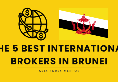 The 5 Best International Brokers in Brunei in 2025: Global Access Made Easy