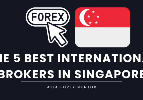 The 5 Best International Brokers in Singapore in 2025