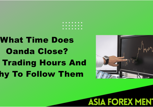 What Time Does Oanda Close? – Its Trading Hours And Why To Follow Them