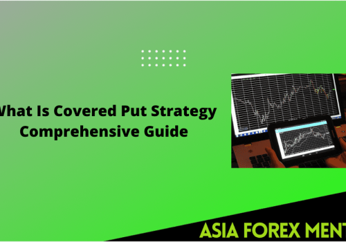 What Is Covered Put Strategy: Comprehensive Guide