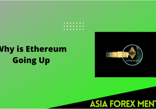 Why is Ethereum Going Up?