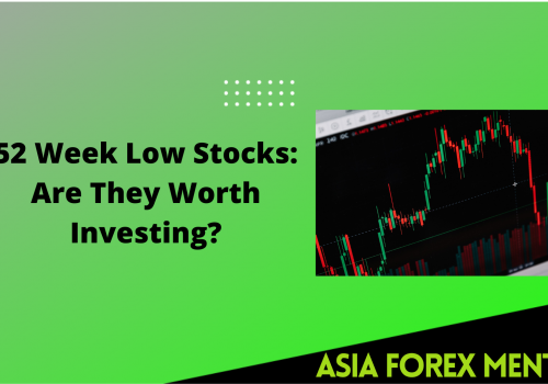52 Week Low Stocks: Are They Worth Investing?
