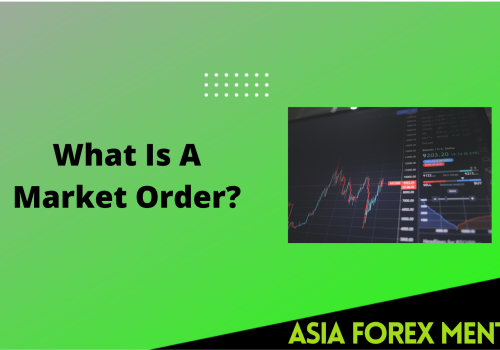 What Is A Market Order? – A Complete Guide